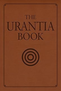 The Urantia Book: Revealing the Mysteries of God, the Universe, World History, Jesus, and Ourselves