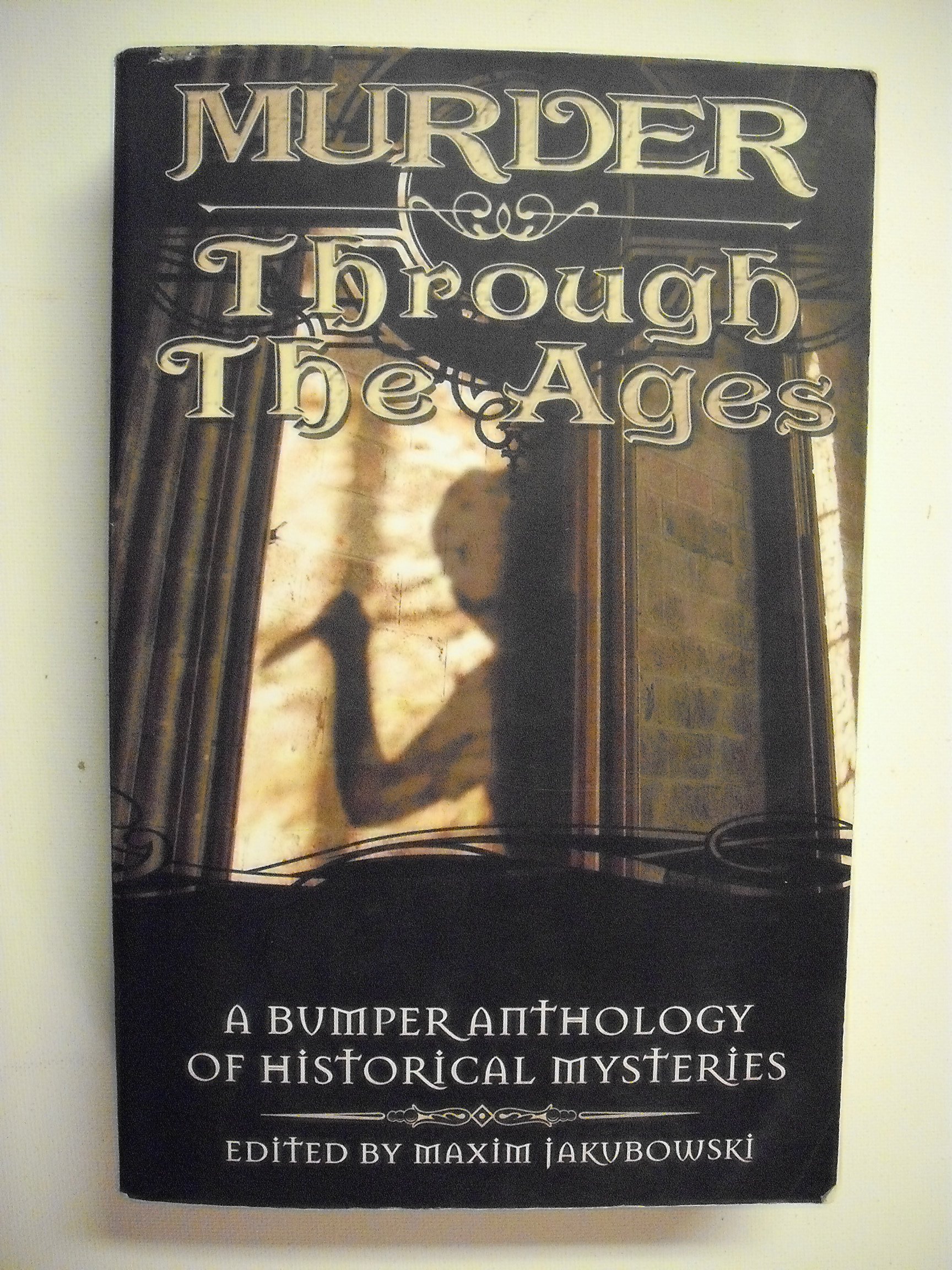 Murder Through the Ages: A Bumper Anthology of Historical Mysteries