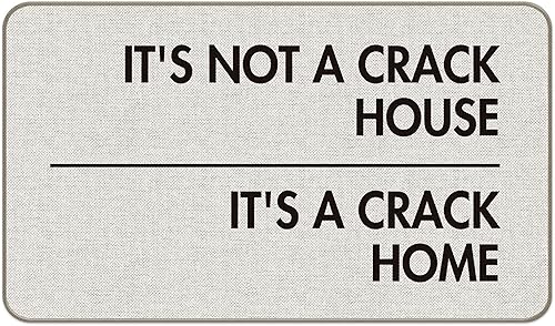 Tapete con texto en inglés "It's Not A Crack House It's A Crack Home" con citas divertidas para puerta de entrada, 17 x 30 pulgadas, decoración de