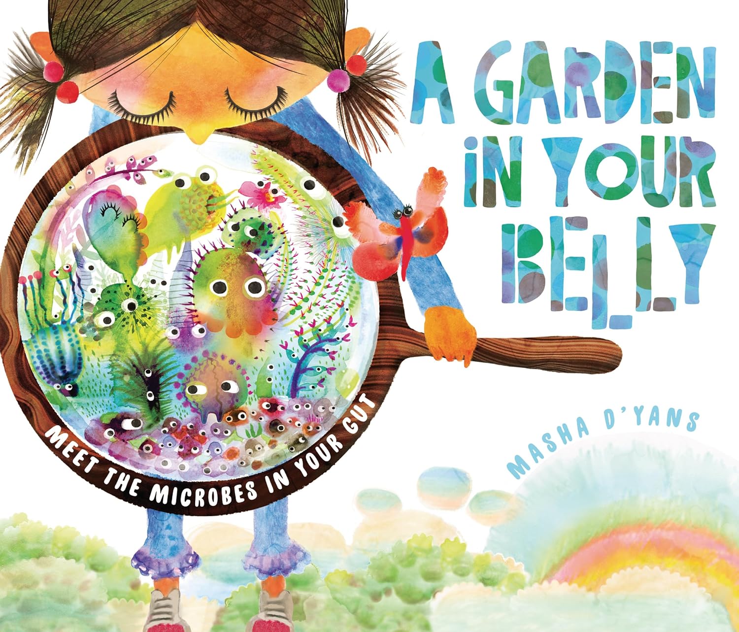 A Garden in Your Belly: Meet the Microbes in Your Gut      Paperback – Picture Book, August 1, 2024
