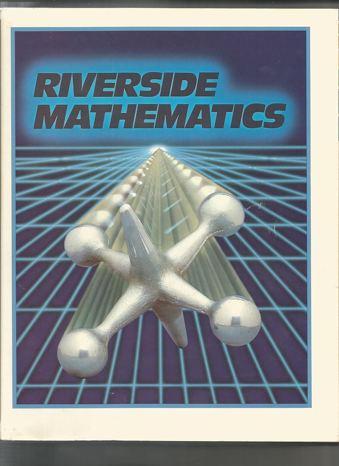 RIVERSIDE MATHEMATICS: Merrill B. Hill Siegfried Haenisch ...