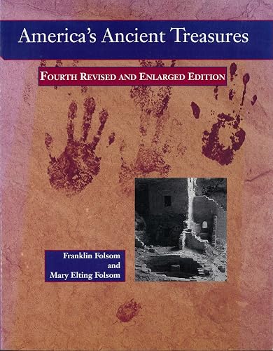 America's Ancient Treasures: A Guide to Archaeological Sites and Museums in the United States and Canada
