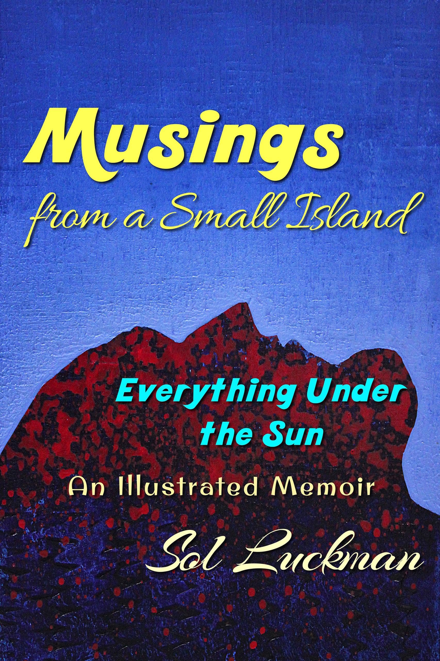 Musings from a Small Island: Everything Under the Sun