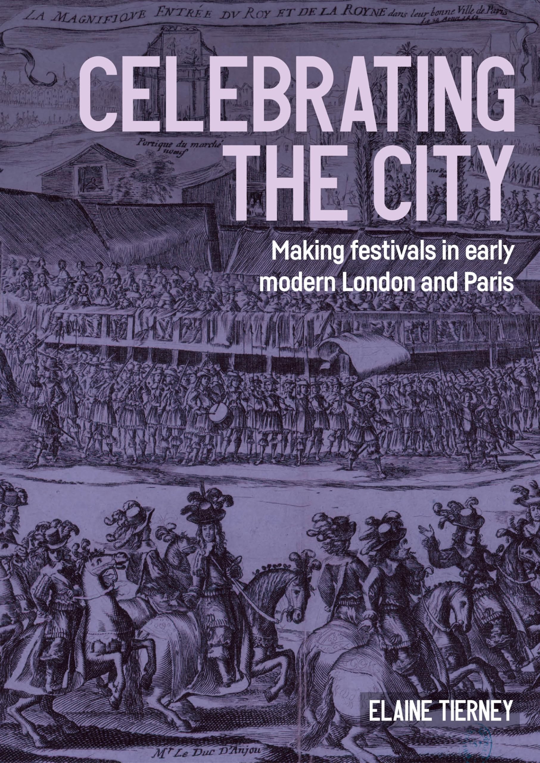 London and Paris early modern festivals livre : décrypter les rituels urbains