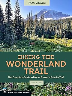 Hiking the Wonderland Trail: The Complete Guide to Mount Rainier's Premier Trail