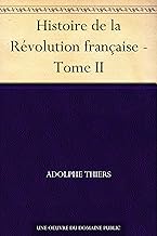 Histoire de la Révolution française - Tome II (French Edition)