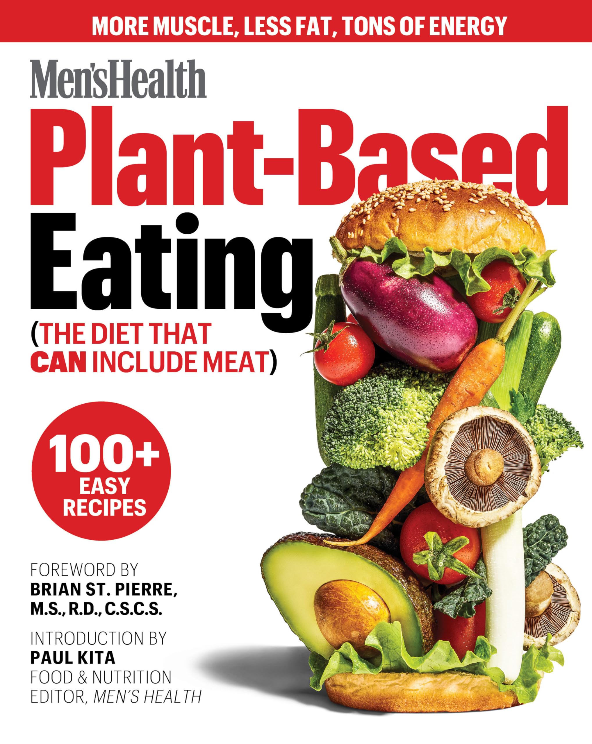 Men's Health Guide to Plant-Based Eating: Flexible Dieting That Includes Meat