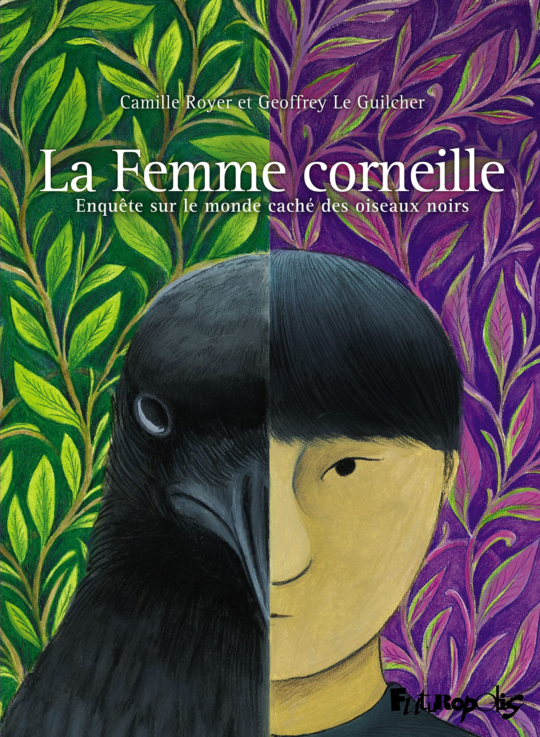 La Femme corneille: Enquête sur le monde caché des oiseaux noirs