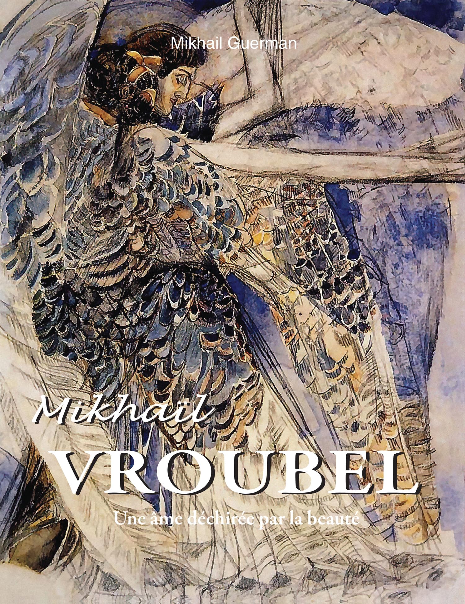 Mikhaïl Vroubel une âme déchirée monographie peinture symboliste et biographie art