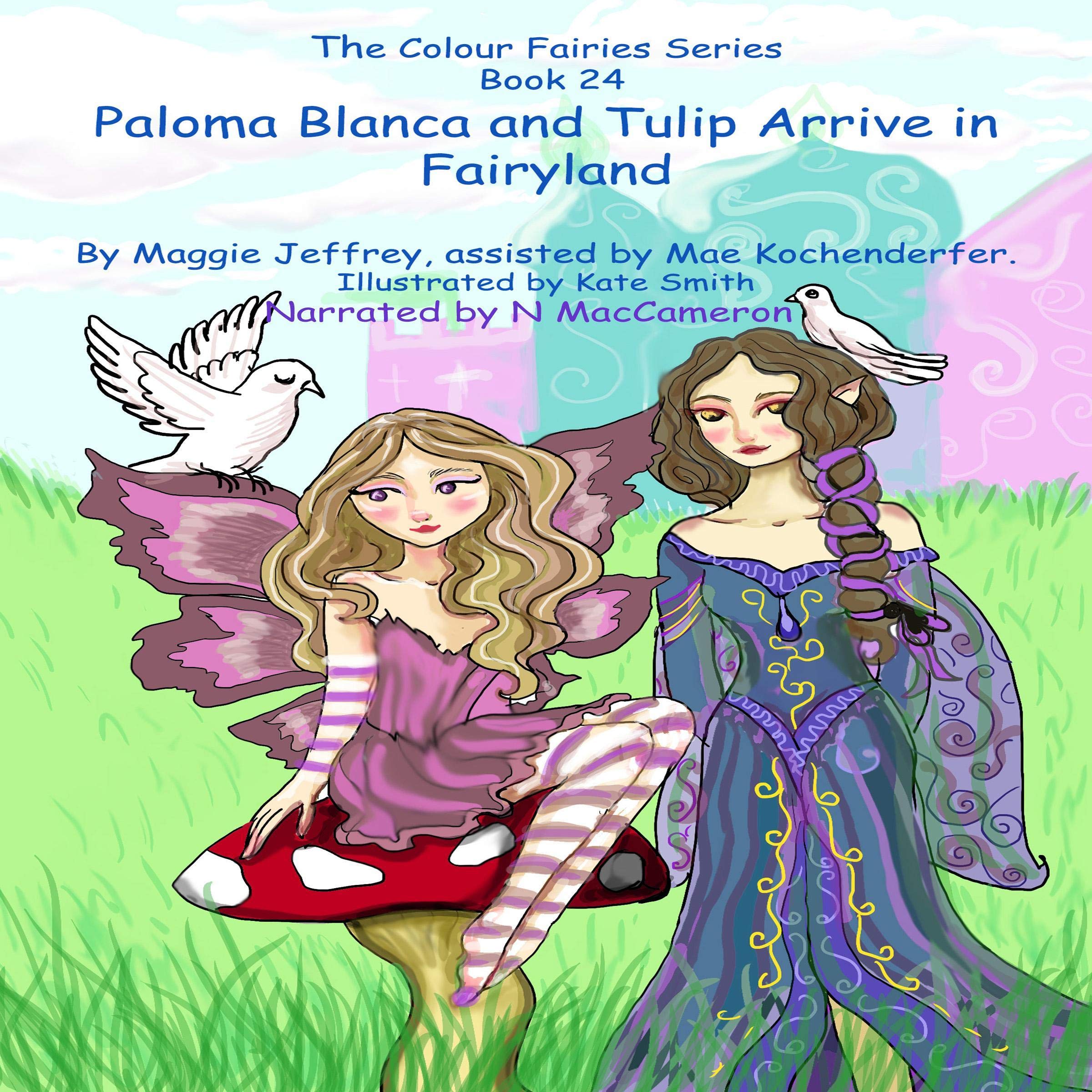 Cover art for Paloma Blanca and Tulip Arrive in Fairyland