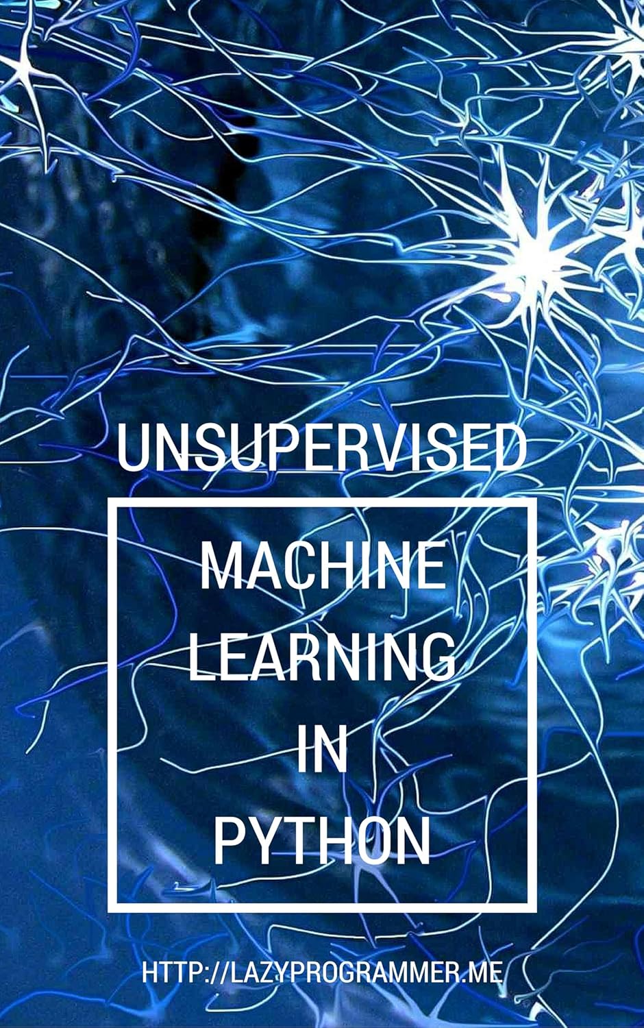 Unsupervised Machine Learning in Python Master Data