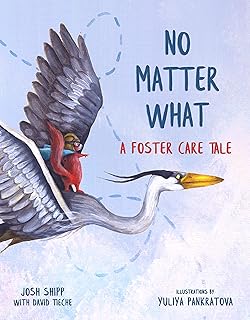No Matter What: A Foster Care Tale