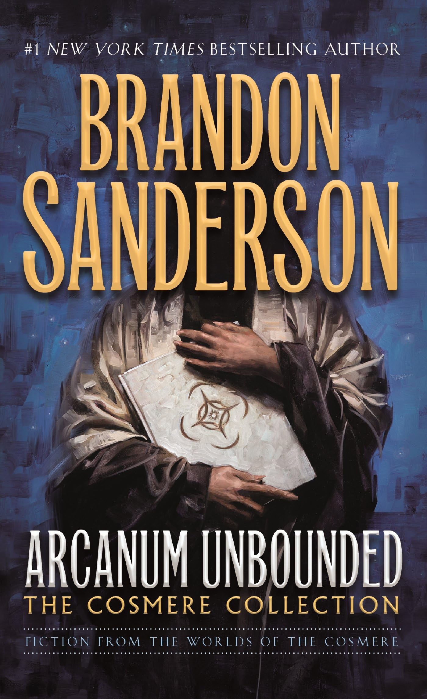 Arcanum Unbounded: The Cosmere Collection (Kharkanas Trilogy, 3)