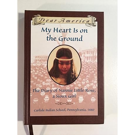 My Heart is on the Ground: the Diary of Nannie Little Rose,...
