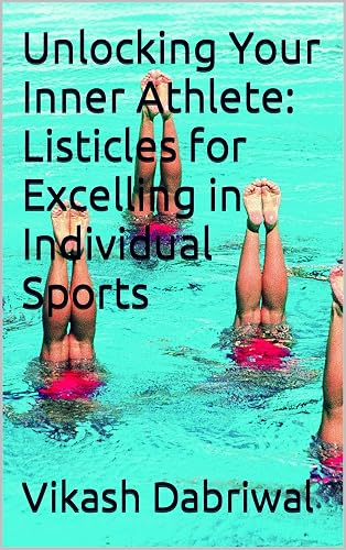 Unlocking Your Inner Athlete: Listicles for Excelling in Individual Sports