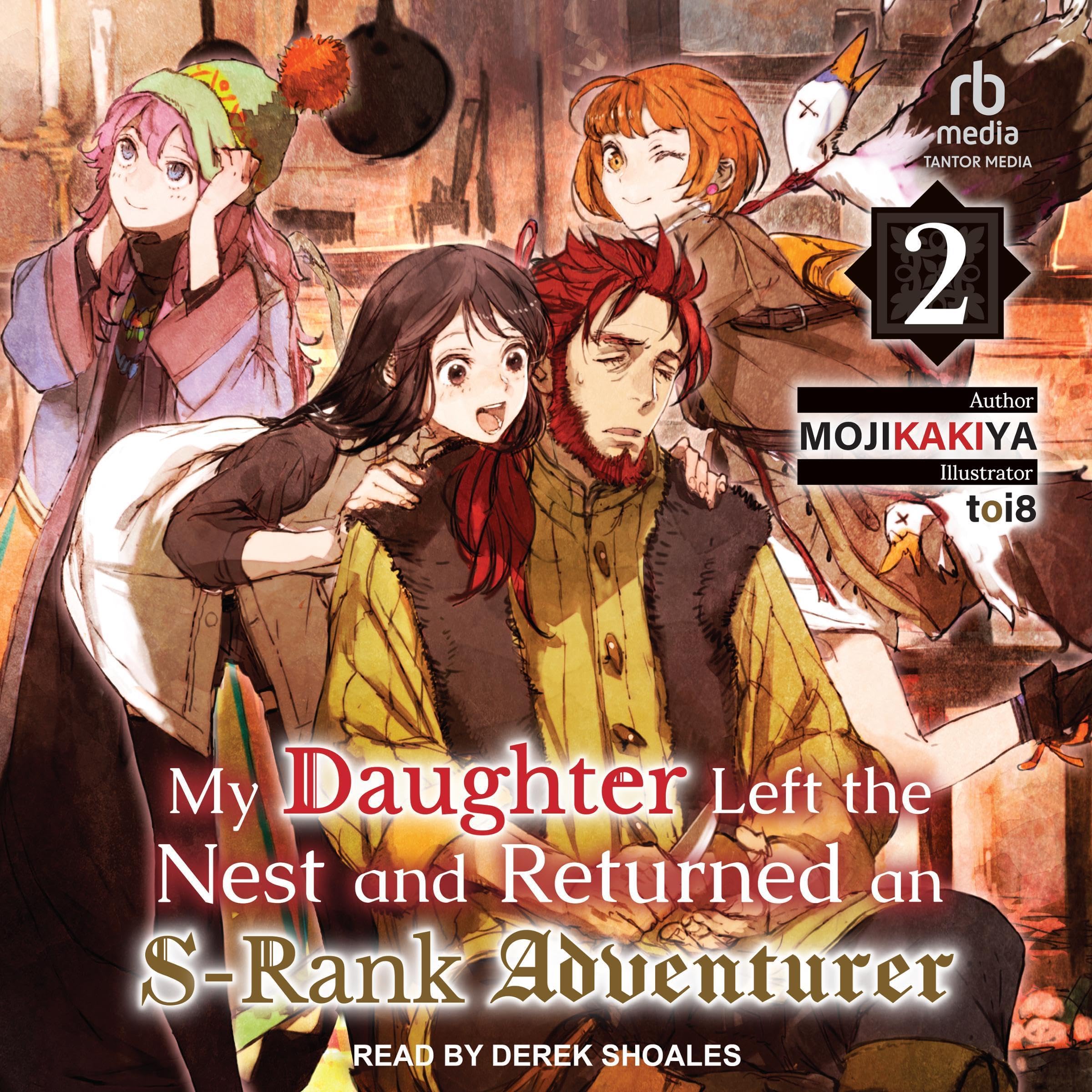 Cover art for My Daughter Left the Nest and Returned an S-Rank Adventurer: My Daughter Left the Nest and Returned an S-Rank Adventurer, Book 2