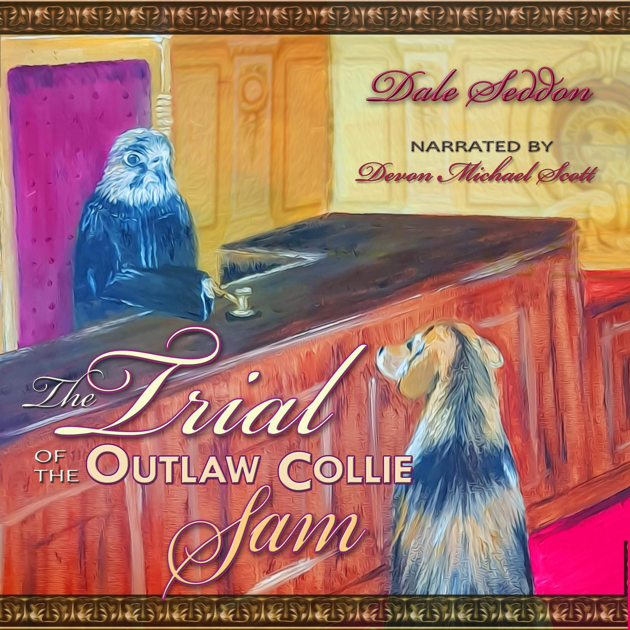The Trial of the Outlaw Collie Sam