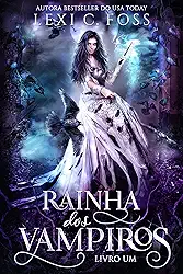Rainha dos Vampiros: Livro Um