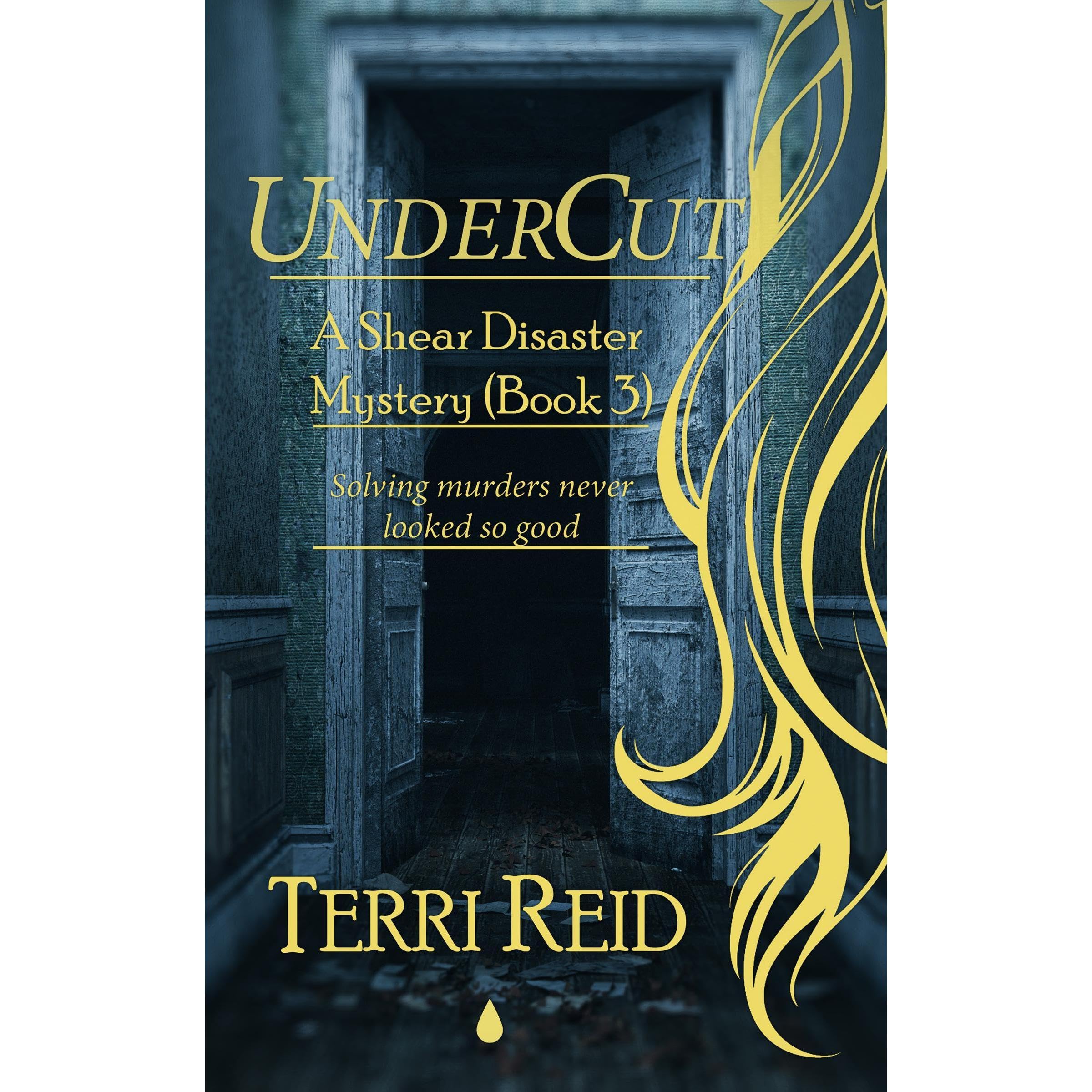 UnderCut - A Shear Disaster Mystery (Book Three)