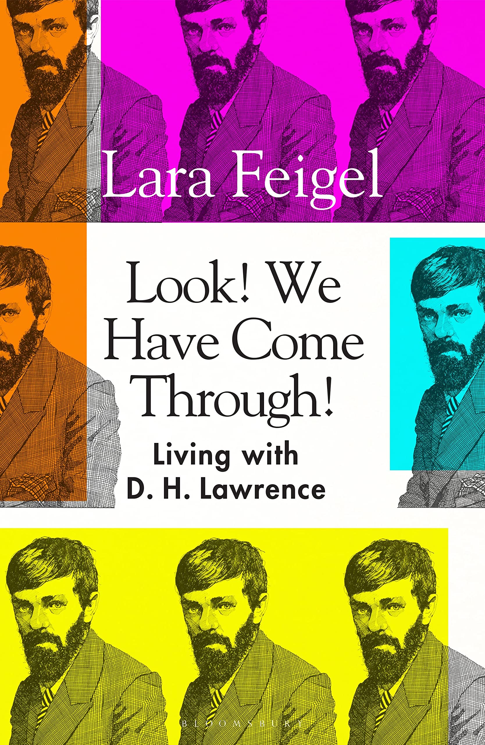 Look! We Have Come Through!: Living With D. H. Lawrence