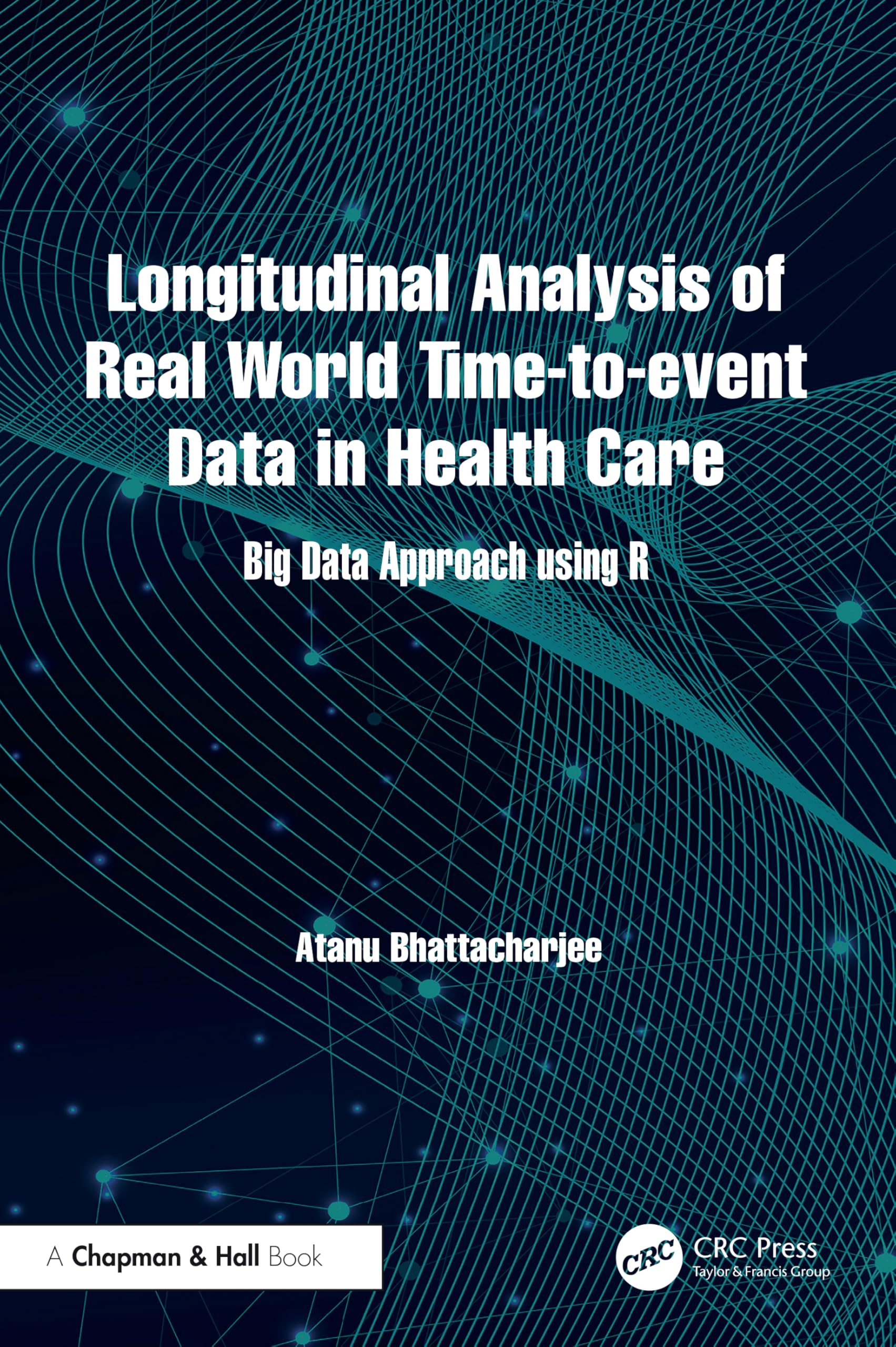 Longitudinal Analysis of Real World Time-to-event Data in Health Care: Big Data Approach using R