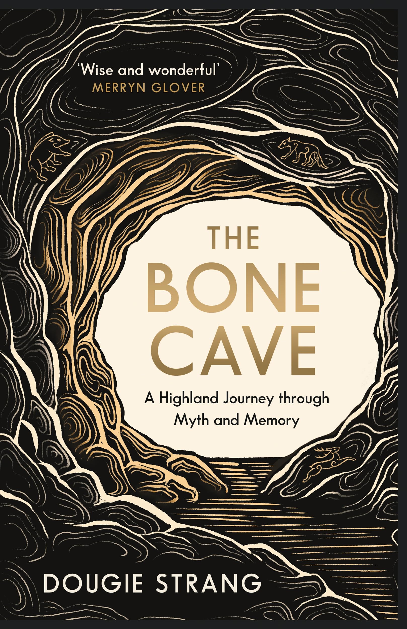 The Bone Cave: A Highland Journey through Myth and Memory By Strang, Dougie Dou