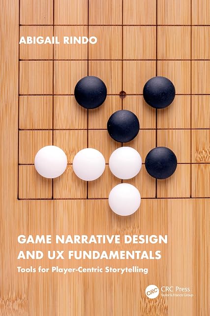 Portada de Game Narrative Design and UX Fundamentals: Tools for Player-Centric Storytelling