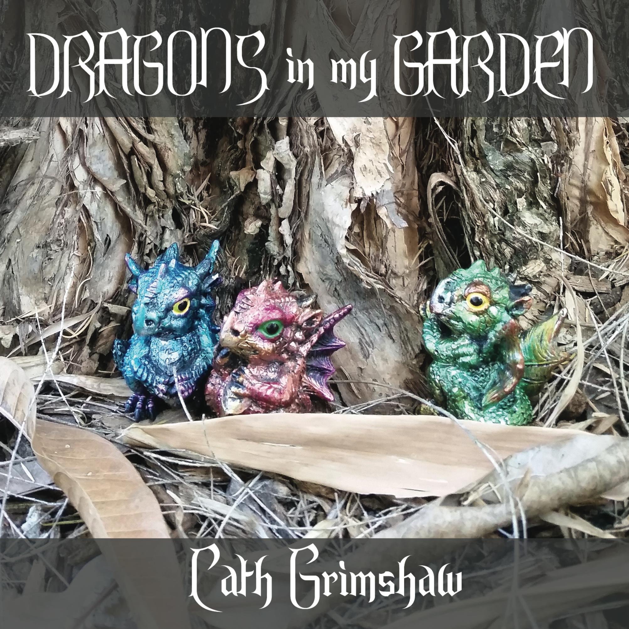 Dragons In My Garden