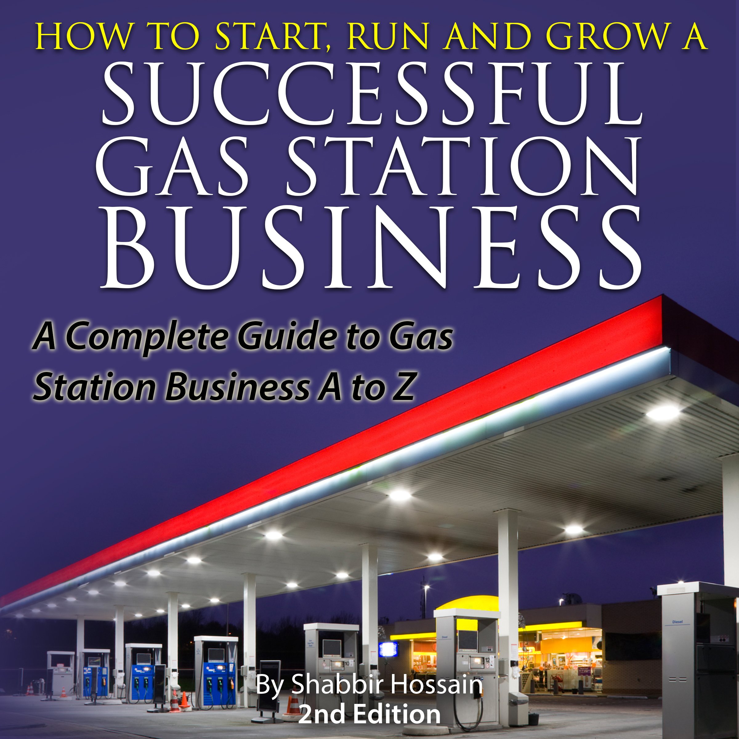 How to Start, Run and Grow a Successful Gas Station Business