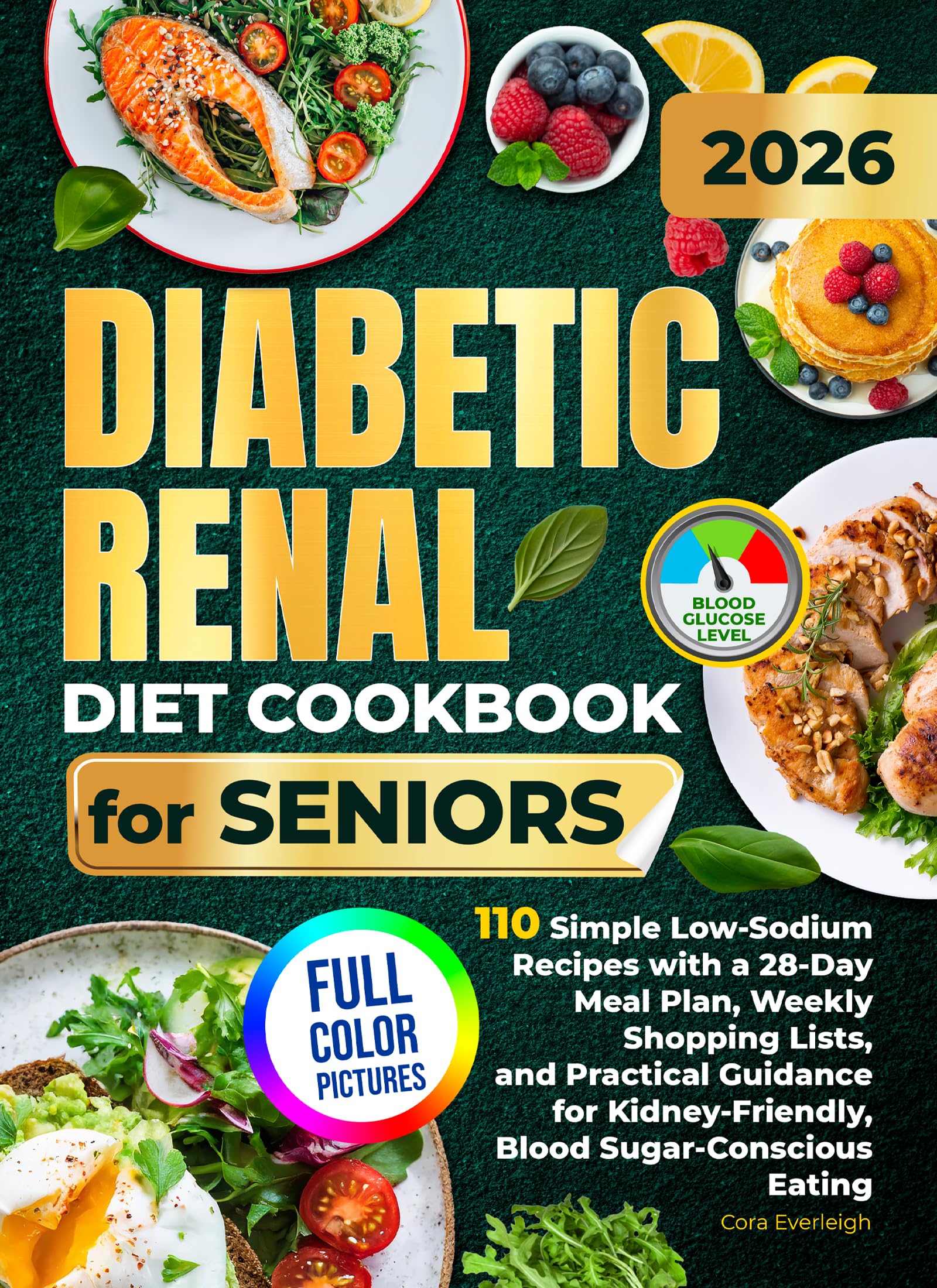 Diabetic Renal Diet Cookbook for Seniors: 110 Simple Low-Sodium Recipes with a 28-Day Meal Plan