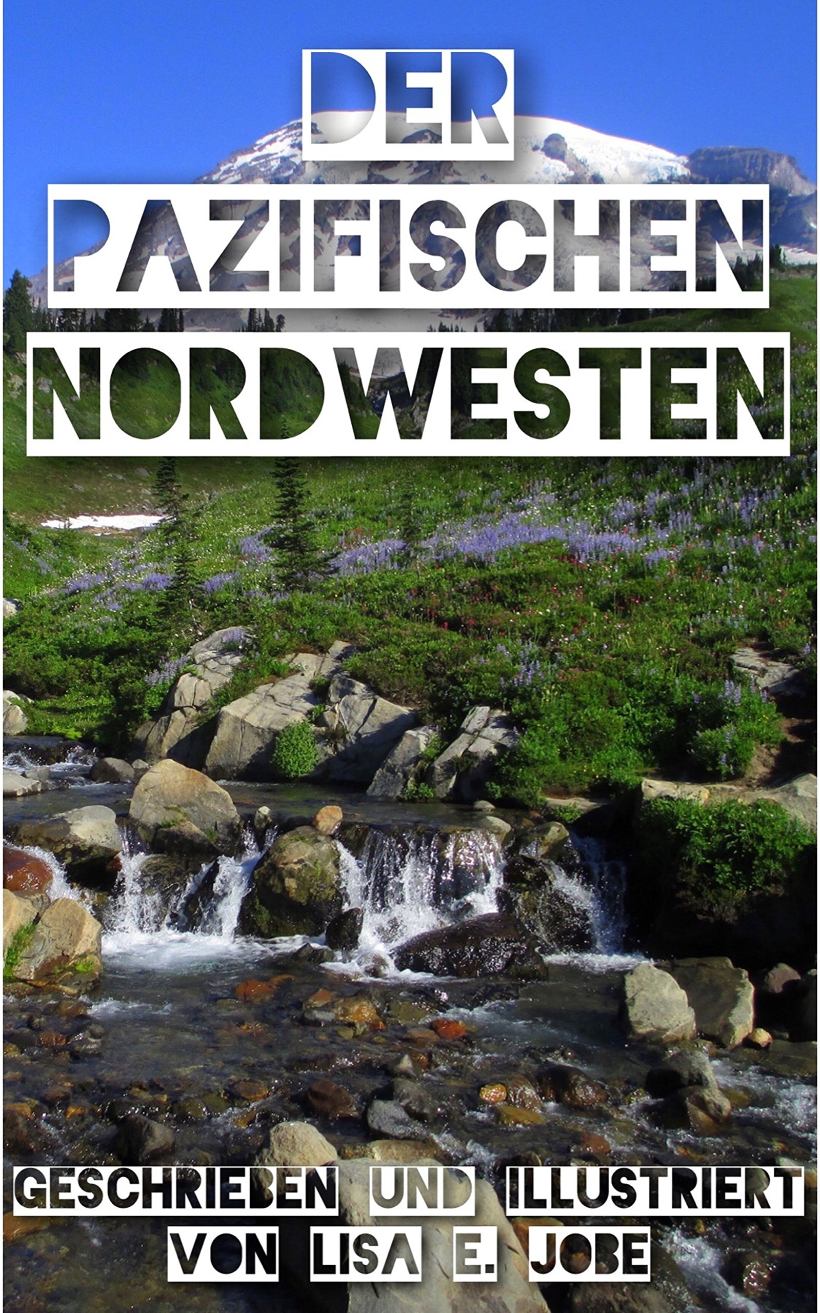 Der Pazifischen Nordwesten (Die Natur-Reihe 5) (German Edition)
