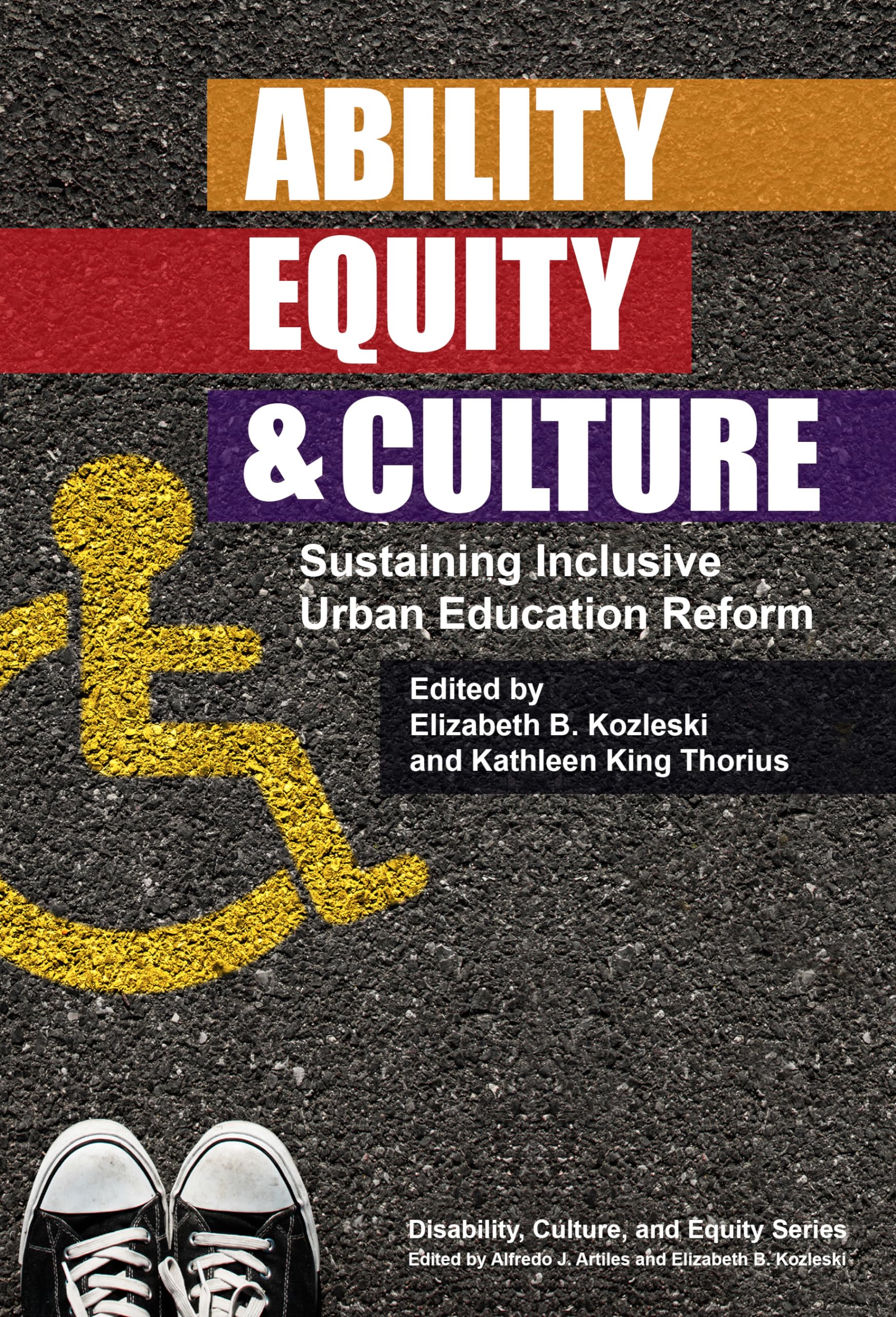 Buy Ability Equity and Culture: Sustaining Inclusive Urban Education Reform (Disability, Culture, and Equity Series) — BookShops.in
