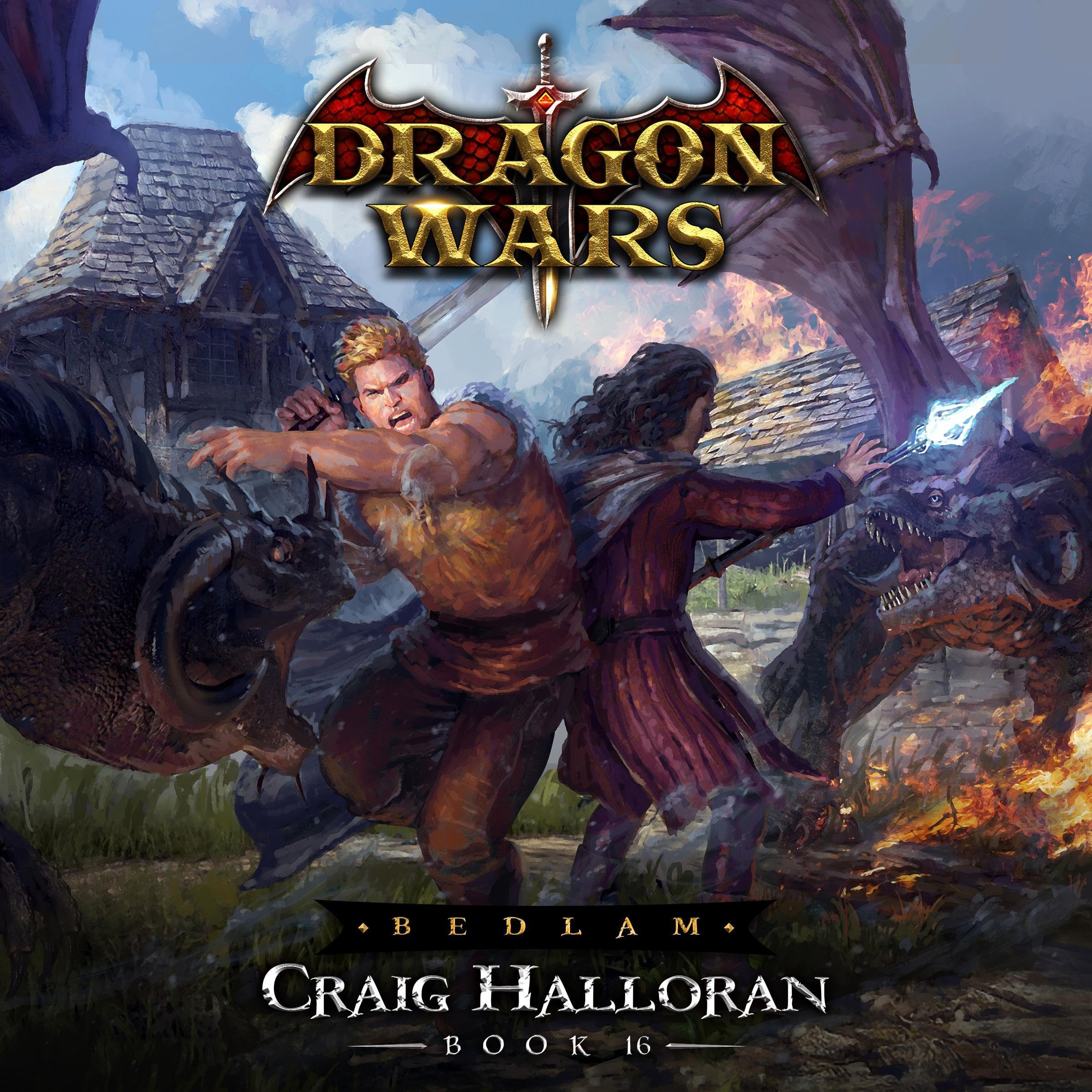 Cover art for Bedlam: Dragon Wars, Book 16 of 20: An Epic Sword and Sorcery Fantasy Adventure Series