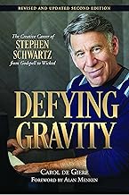 Defying Gravity: The Creative Career of Stephen Schwartz, from Godspell to Wicked (Applause Books)