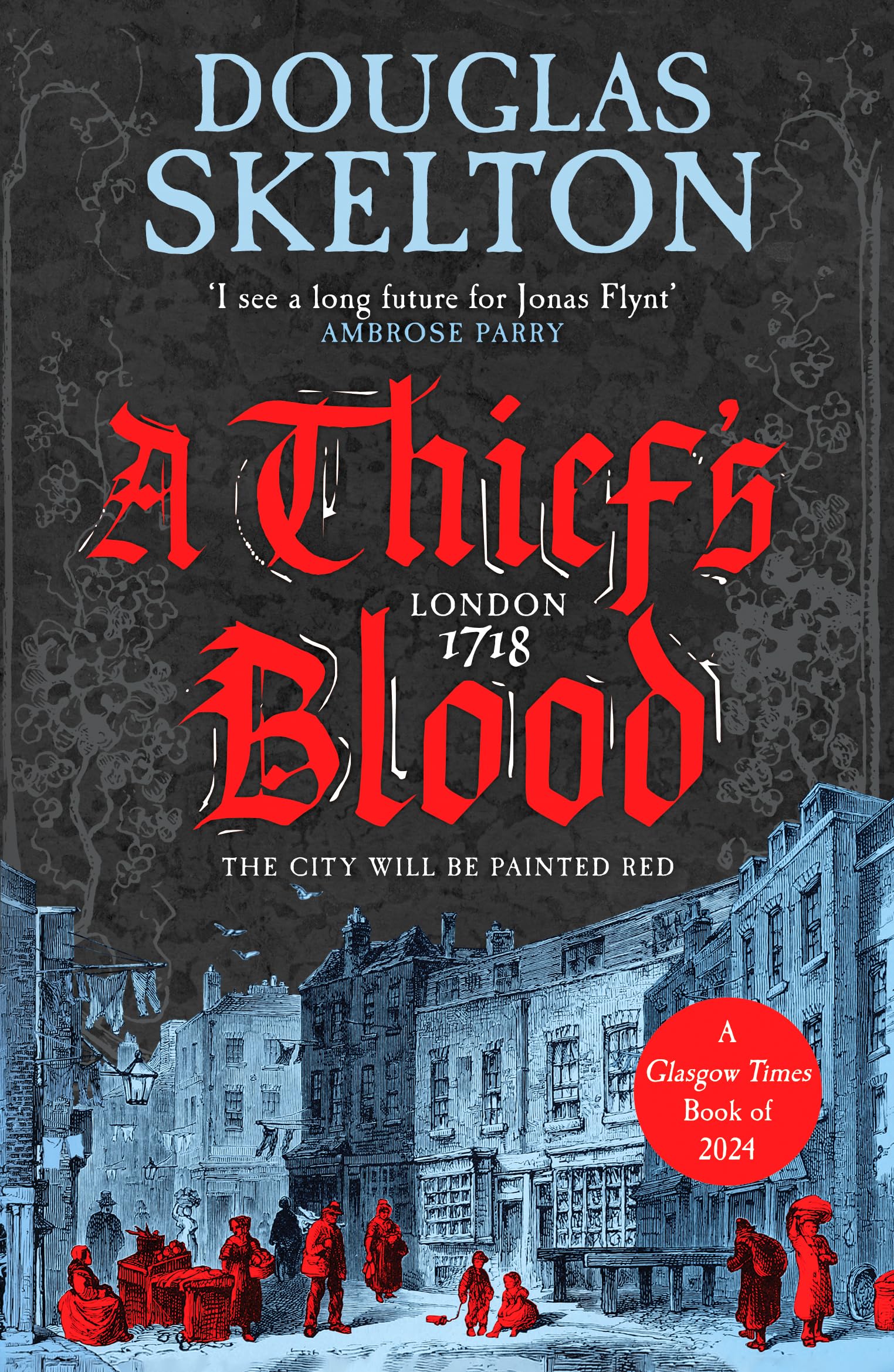 A Thief's Blood: A totally gripping historical crime thriller (Company of Rogues, 4)