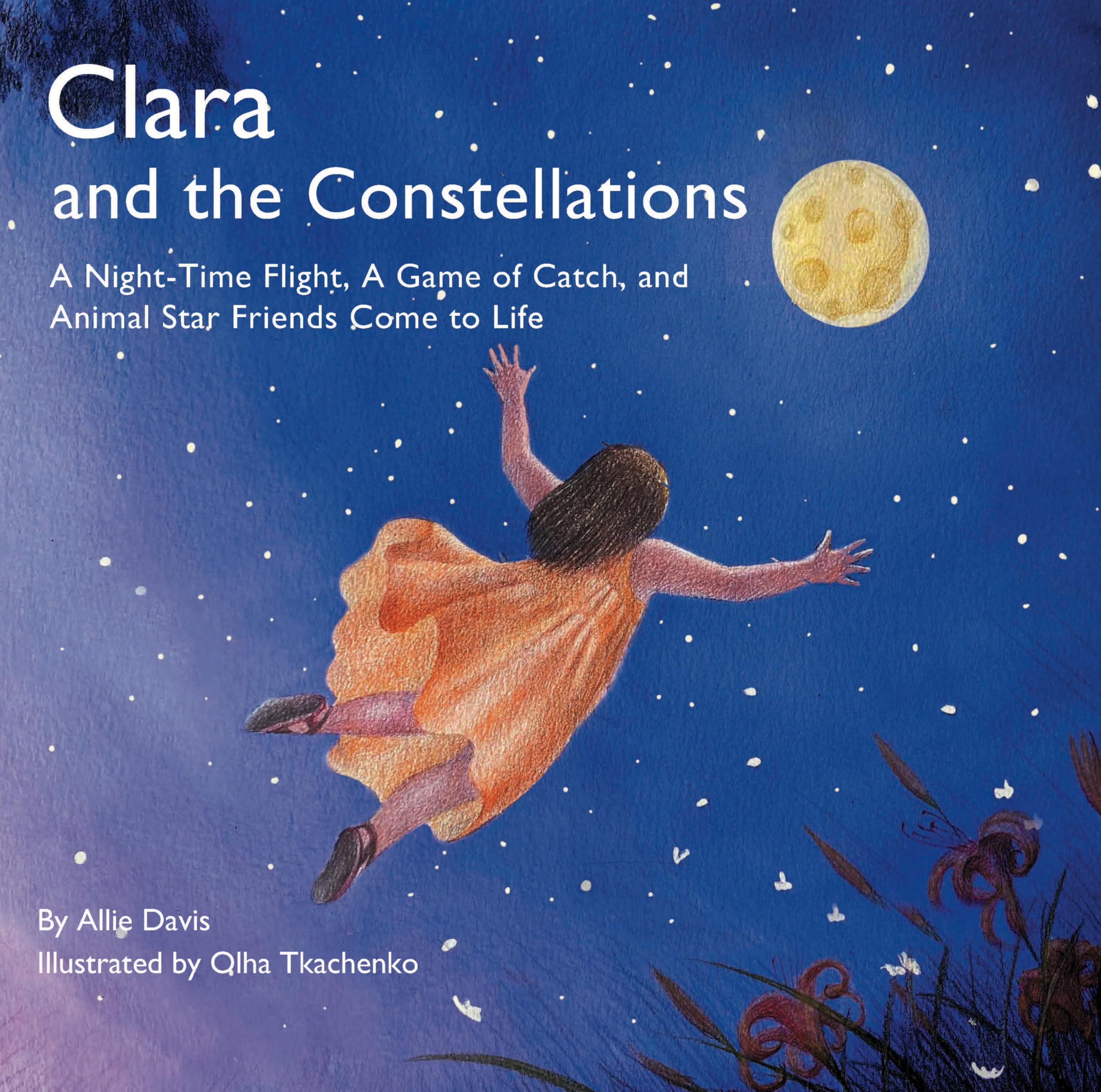 Clara and the Constellations: A Picture Book Adventure Among the Stars for Kids Ages 3-9