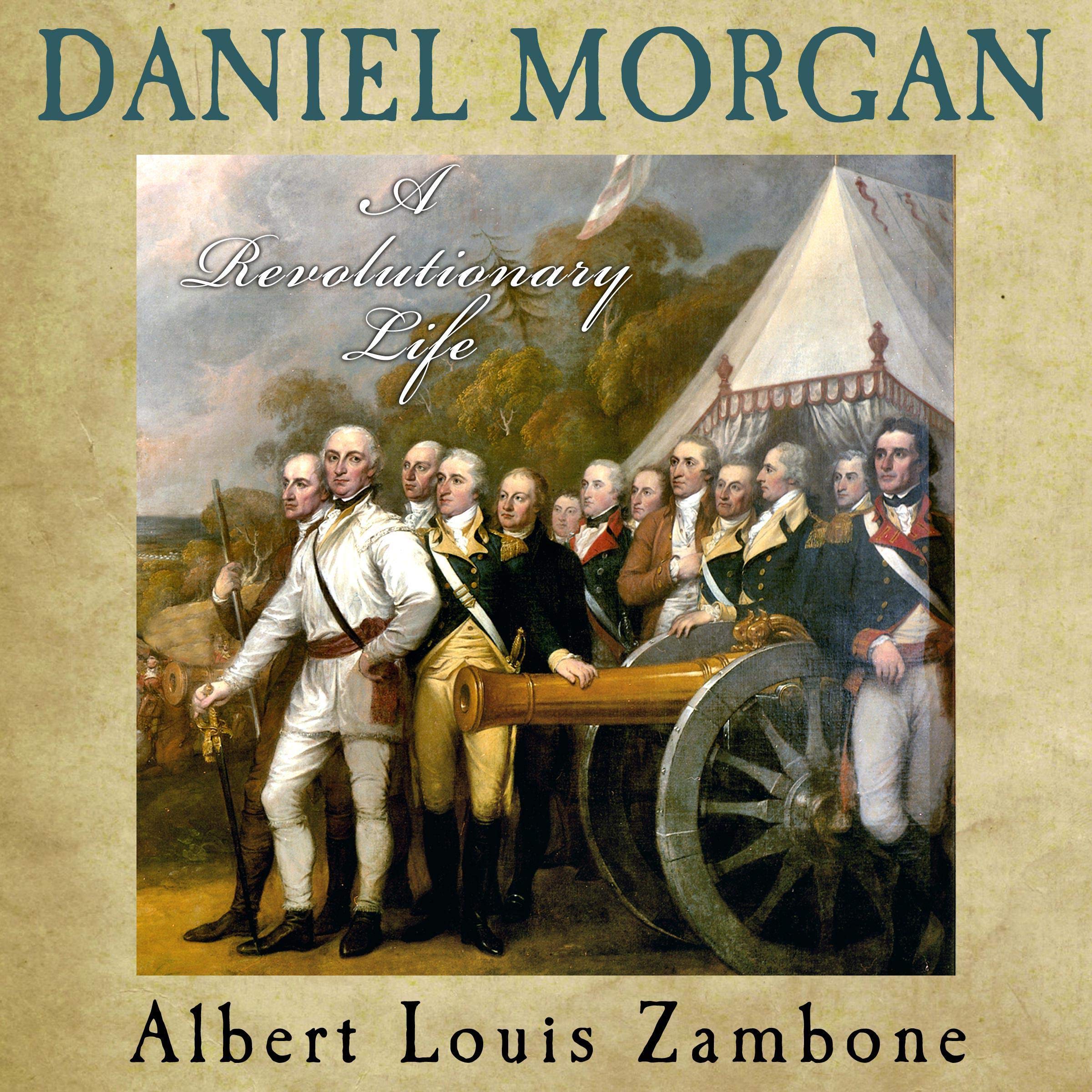 Daniel Morgan: A Revolutionary Life
