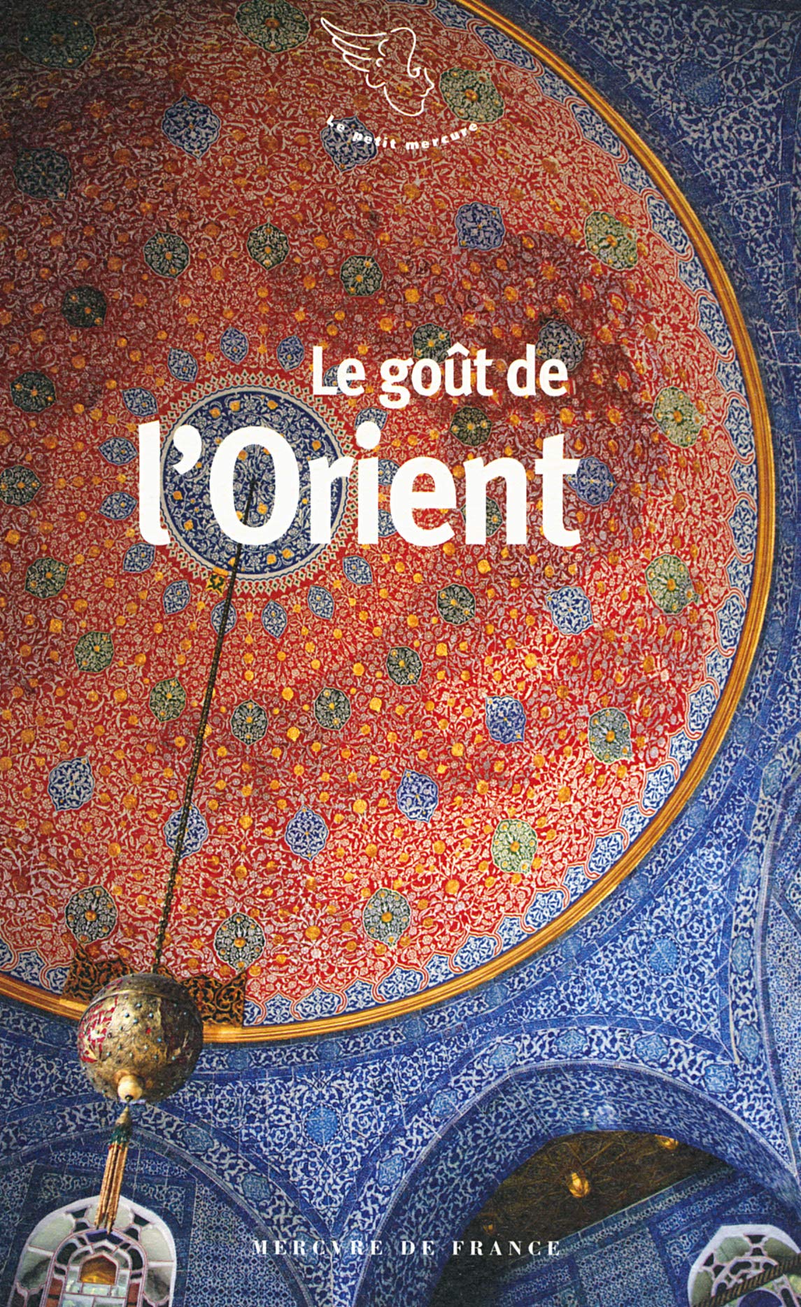 MERCURE DE FRAN Le goût l'Orient (Le Petit