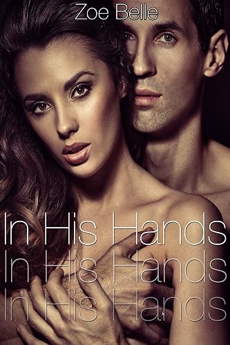 In His Hands (Older Man Younger Woman BDSM First Time Romance)