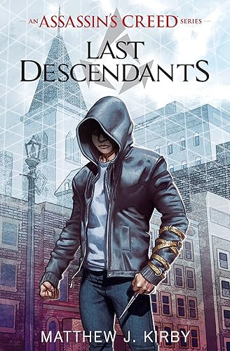 Last Descendants (Last Descendants: An Assassin's Creed Novel Series #1) (1) (Last Descendants: An Assassin's Creed Series)