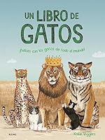 Un libro de gatos: ¡Felices con los gatos de todo el mundo! 8419499560 Book Cover