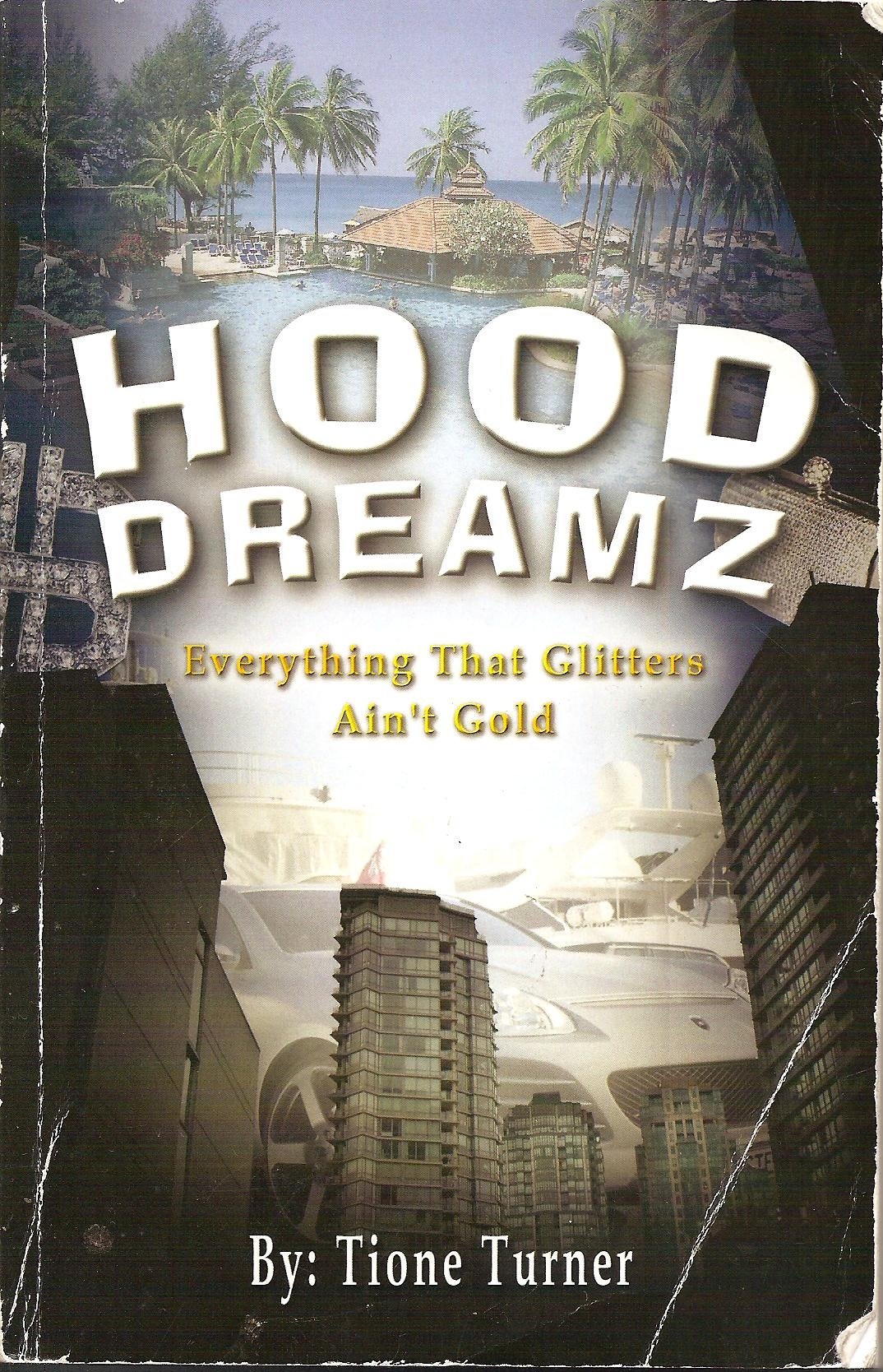 Hood Dreamz: Everything That Glitters Ain't Gold