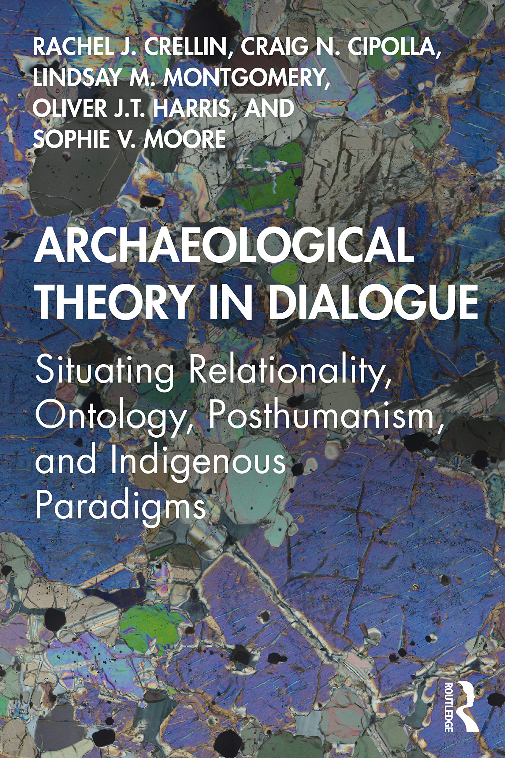 Archaeological Theory in Dialogue by Craig N. Cipolla PAPERBACK 9780367135478