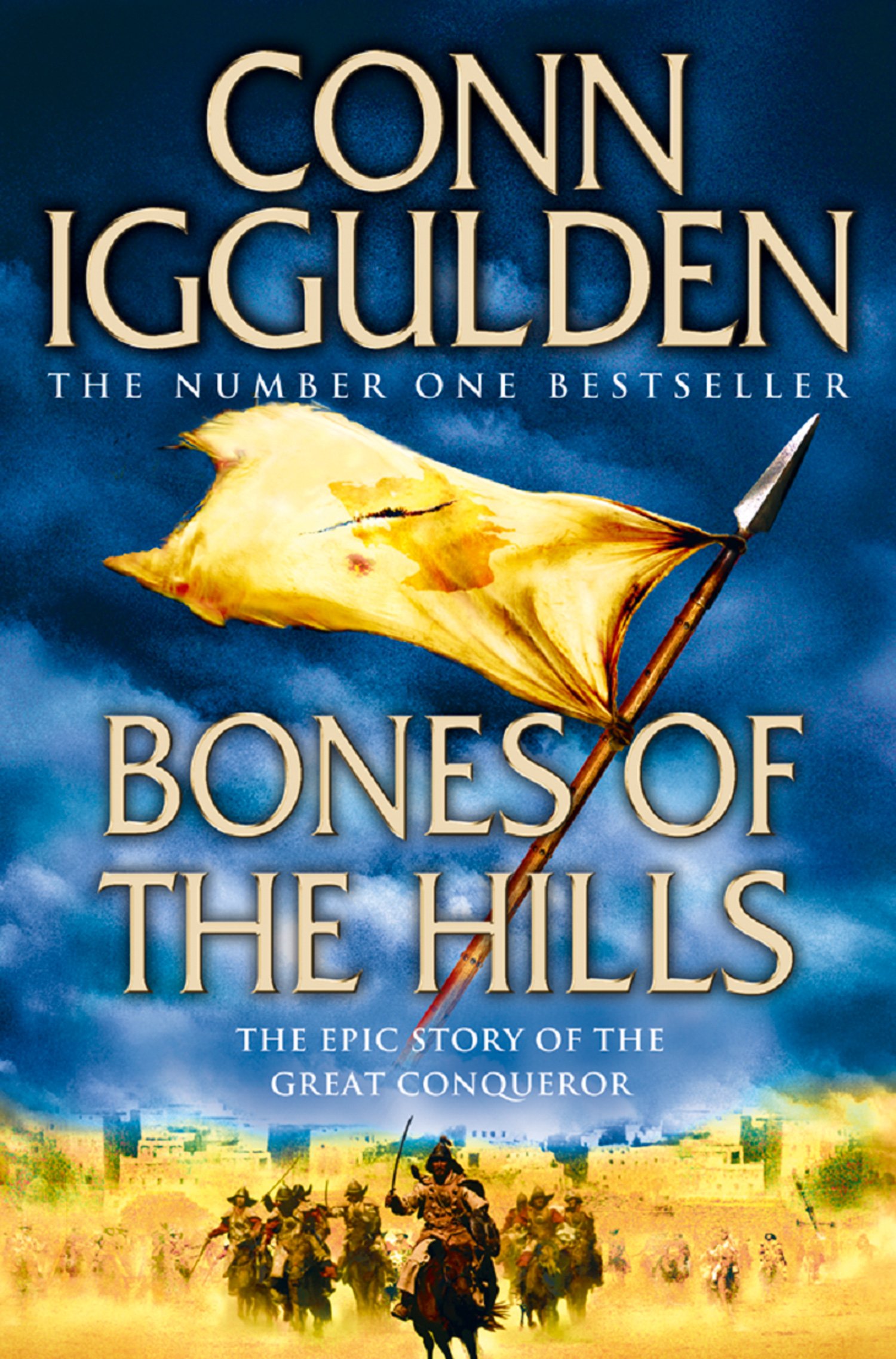 Bones of the Hills: The Sunday Times bestselling epic historical novel (Conqueror, Book 3)