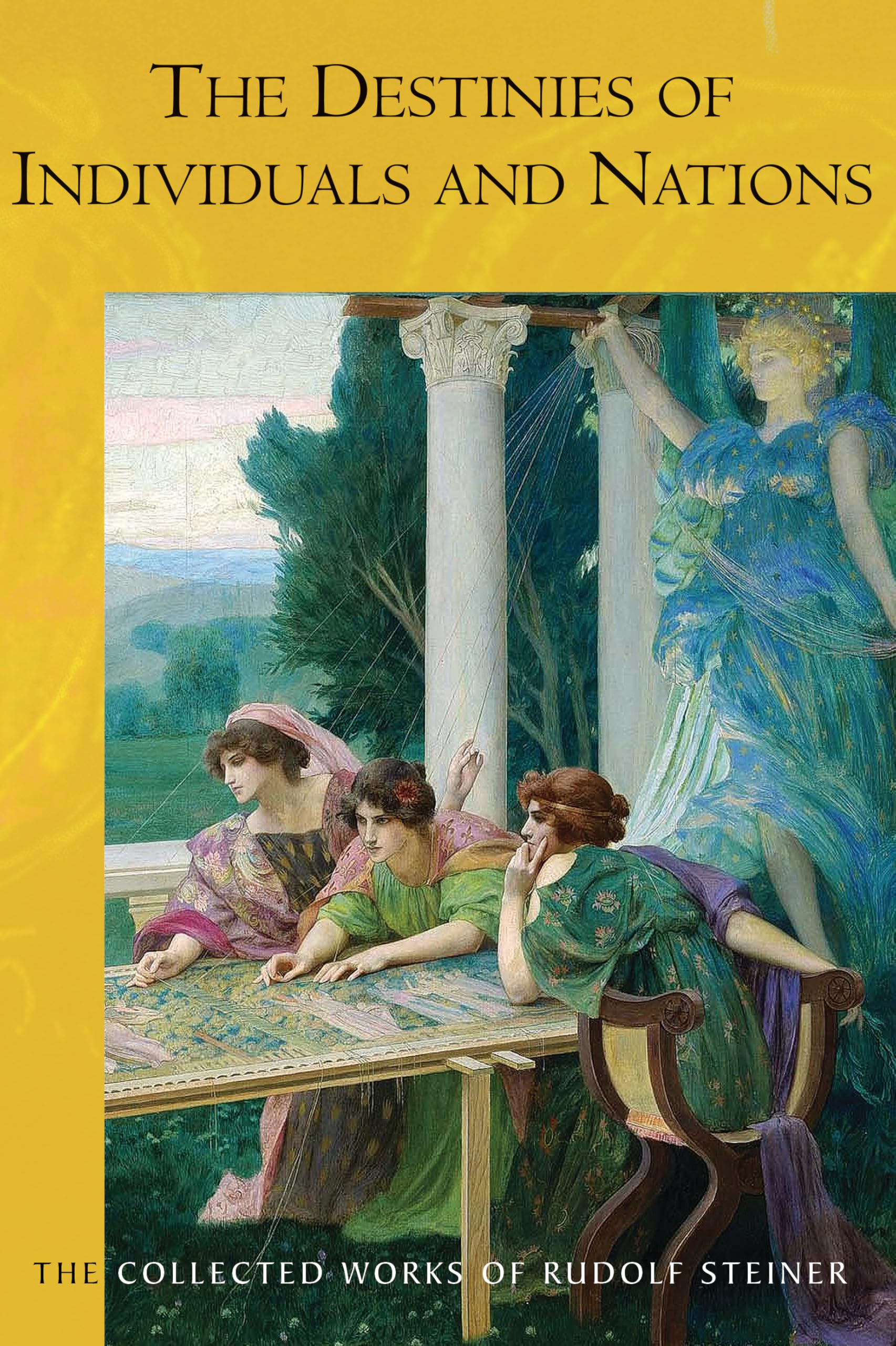 The Destinies of Individuals and Nations (Collected Works)