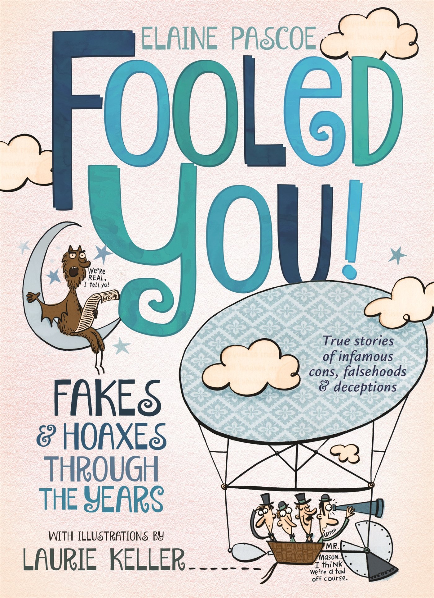 Fooled You!: Fakes and Hoaxes Through the Years