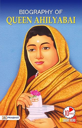 Biography of Queen Ahilyabai: Inspirational Biographies for Children by Anil Kumar 'Salil' [Trailblazing Queen's Reign: Anil Kumar Shares Ahilyabai's Story]
