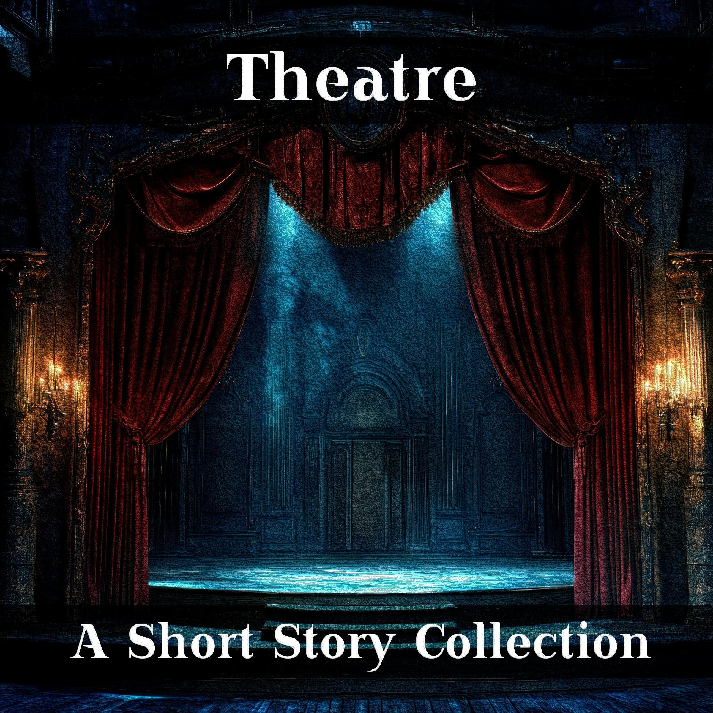 The Theatre - A Short Story Collection