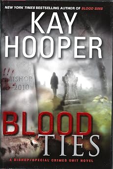 Blood Ties A Bishop/Special Crimes Unit Novel