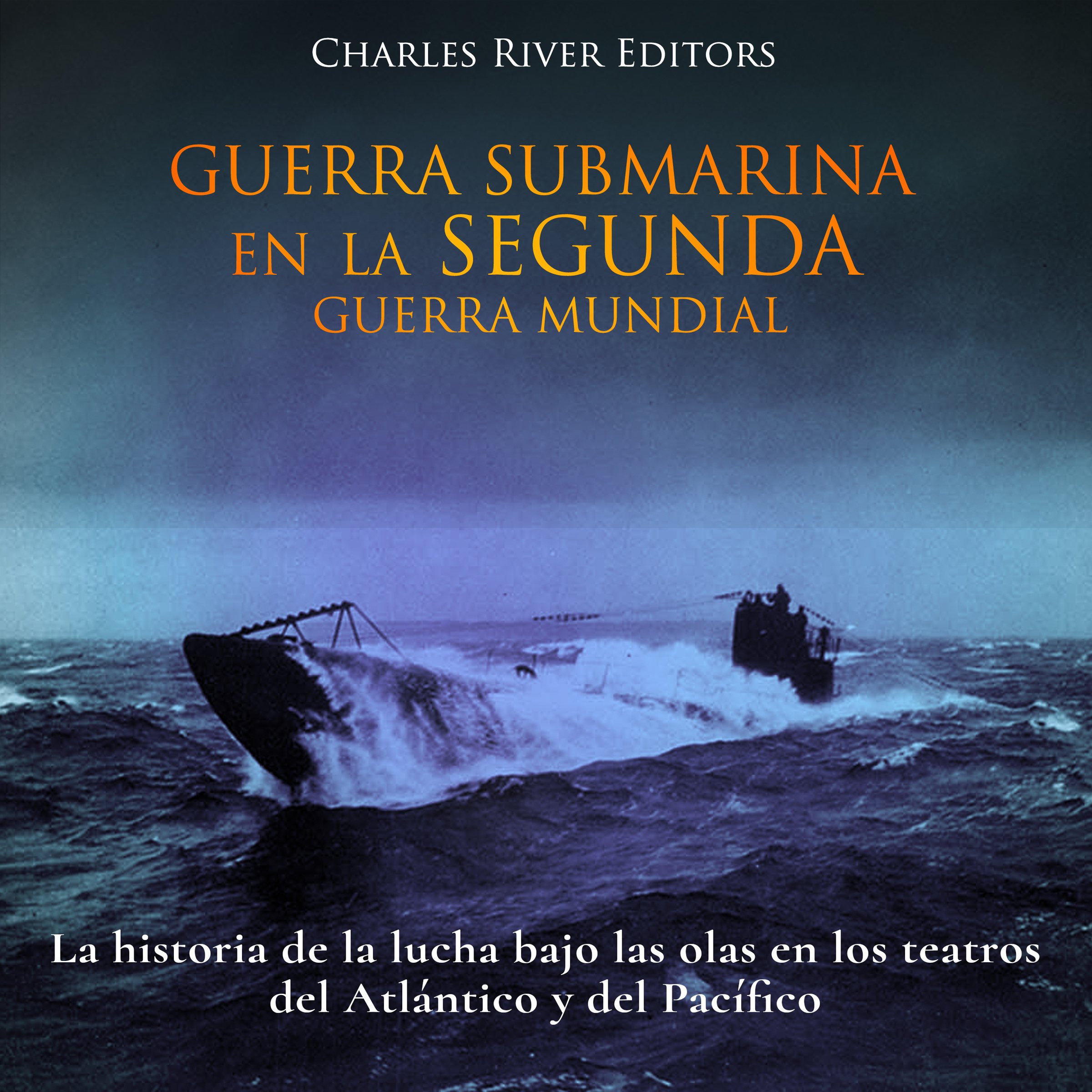 Cover art for Guerra Submarina en la Segunda Guerra Mundial [Submarine Warfare in World War II]